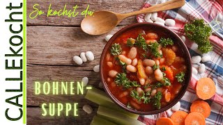 Bohnensuppe mit Gemüse und Kartoffeln Bohneneintopf nach Omas Rezept [upl. by Eniamat]