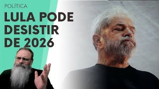 ESQUERDISTAS se APAVORAM com a POSSIBILIDADE de LULA NÃO CONCORRER em 2026 ELES NÃO TEM ALTERNATIVA [upl. by Teuton]