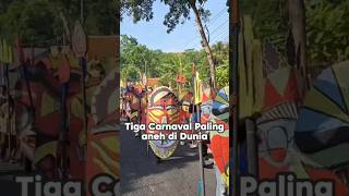 Tiga Carnaval Paling aneh di duniashortvideo facts carnaval fyp remixsound [upl. by Roch]