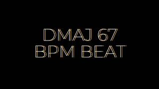 DMAJ 67 BPM BEAT [upl. by Krell676]