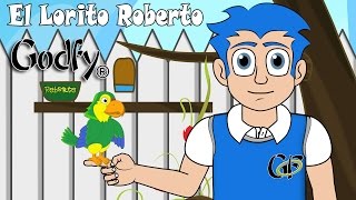 Godfy El Lorito Roberto Musica Infantil Educativa Cristiana [upl. by Kenzie]