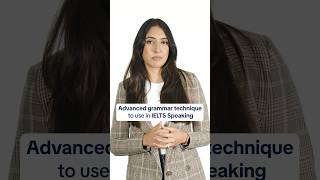 Advanced IELTS Speaking Grammar Technique  CAN YOU USE IT [upl. by Eleanora]