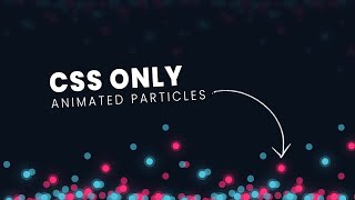 CSS Only Animated Background Particles Effects  Html CSS Animation [upl. by Ahiel856]