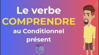 Le Verbe Comprendre conditionnel présent To understand frenchconjugation comprendre conditional [upl. by Malissa477]