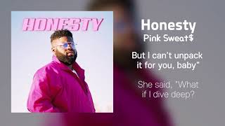 Lyrics가사 Honesty  Pink Sweat [upl. by Notak]