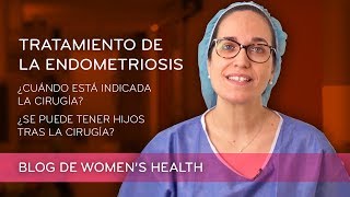 ENDOMETRIOSIS Y EMBARAZO ¿Es posible Tratamiento de la endometriosis y cuándo se recomienda cirugía [upl. by Burtis]