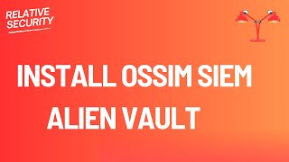 OSSIM AlienVault SIEM  How to Install Alien Vault OSSIM SIEM solution [upl. by Celestyna]