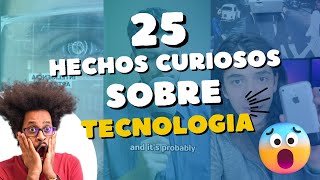 25 COSAS QUE NO SABIAS SOBRE TECNOLOGIA  😲🧠 [upl. by Levison]