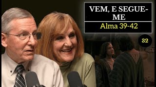 Episódio 32 Alma 3942 com John W Welch e Lynne Hilton Wilson [upl. by Anigar285]