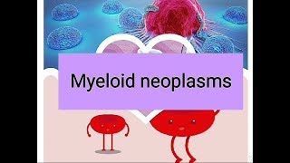 Myeloid neoplasms Acute myeloid leukmia AML [upl. by Trometer829]