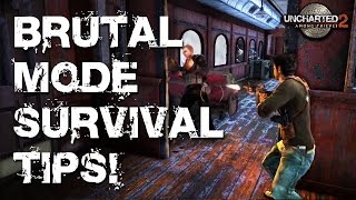 Uncharted 2 Among Thieves Brutal Guide  6 Tips and Tricks to Help you Survive [upl. by Sackman647]