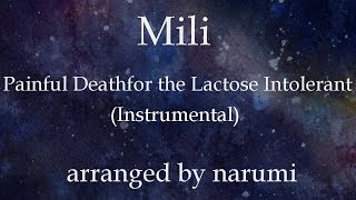 Mili  Painful death for the lactose intolerantInstrumental  lyrics歌詞付karaokeカラオケ arranged [upl. by Hairahcez315]