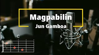 Magpabilin  Jun Gamboa Music  Lyrics and Chords [upl. by Kurtzig420]