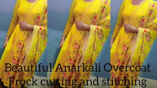 Anarkali Overcoat Frock cutting and stitching jacket style frock Haldi ke liye bnaye Amazing dress [upl. by Lavina]