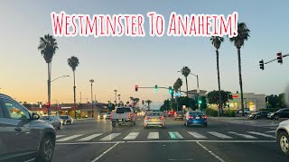 WESTMINSTER TO ANAHEIM CALIFORNIA DRIVE [upl. by Nednyl761]