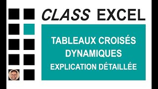 EXCEL  TABLEAUX CROISÉS DYNAMIQUES  EXPLICATION DÉTAILLÉE [upl. by Eceela]