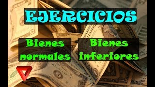 Bienes normales y bienes inferiores  Ejercicios [upl. by Affrica]