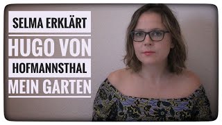 Selma erklärt Hugo von Hofmannsthal Mein Garten [upl. by Alard]