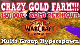 WoW TWW Gold Farm  Crazy Hyperspawn War Within Gold Farm [upl. by Adur]