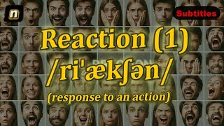 n Reaction meaning response to an action with 5 examples [upl. by Eyllek]