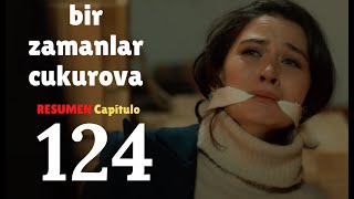 ⚡ Tierra Amarga temporada 4 español gratis 💃 BirzamanlarCukurova Capítulo 124 Resumen original 👇 [upl. by Sileray556]