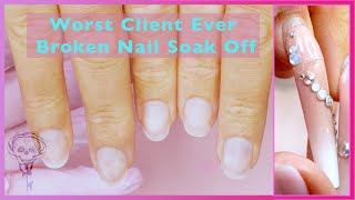 💅🥺Worst Client Ever Broken Nail Soak off🥺💅 [upl. by Atinra]