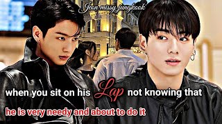 when you sit on his lap not knowing he is very needy and about to do jkff fanfiction btsff [upl. by Oidale]