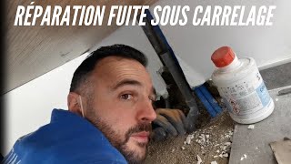 Réparation fuite sous carrelage [upl. by Osbourne]