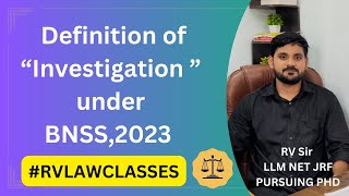 Definition of “Investigation” under BNSS2023 Section 2l investigation bnss crpc llb law [upl. by Laurentia]