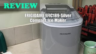 FRIGIDAIRE EFIC189Silver Compact Ice Maker  Review [upl. by Ahola]