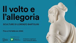 Il volto e l’allegoria Sculture di Lorenzo Bartolini  Introduzione alla mostra [upl. by Hogen236]