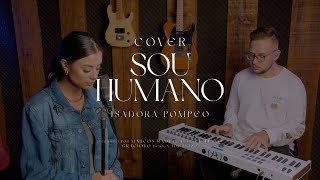 Sou Humano  Isadora Pompeo cover [upl. by Alleunam]