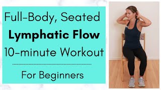 Seated Lymphatic Exercise Flow Workout FullBody Beginner Lymphedema Exercise Routine [upl. by Melena]