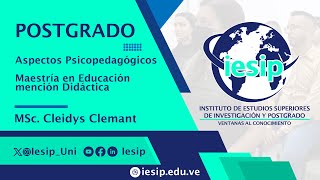 Postgrado Maestría en Educac mención Didáctica  Aspectos Psicopedagógicos  MSc Cleidys Clemant [upl. by Ranie]