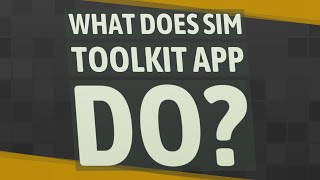 What does SIM Toolkit app do [upl. by Alyt293]