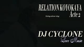 Cyclone DJ Relation Koyokaya Acte 2 audio officiel [upl. by Liscomb511]