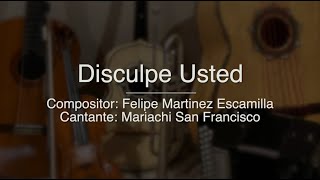 Disculpe Usted  Puro Mariachi Karaoke  Mariachi San Francisco [upl. by Maillij]