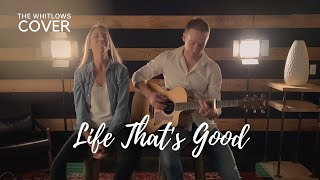 Life Thats Good  Lennon amp Maisy Stella The Whitlows Acoustic Cover [upl. by Aicarg]