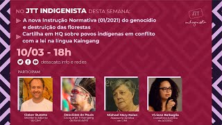 JTT Indigenista Instrução Normativa 012021 e o lançamento da cartilha em HQ na língua Kaingang [upl. by Jezabella]
