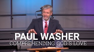 CIU Chapel  Paul Washer  Comprehending Gods Love [upl. by Crandale]