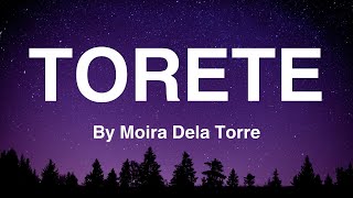 TORETE  Moira Dela Torre Lyrics [upl. by Adnopoz]