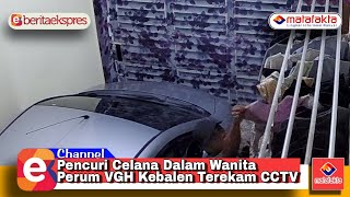 Pencuri Celana Dalam Wanita di Perum VGH Kebalen Terekam CCTV  BE Channel [upl. by Nylissej573]