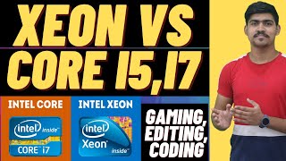 Intel Xeon VS Core i7  Intel Xeon For Gaming   Xeon VS i9  Xeon For Video Editing xeon [upl. by Tedder]