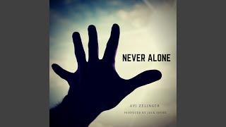 Never Alone [upl. by Eleen311]