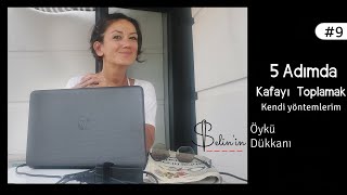 5 Adımda Kafayı ToplamakKendi Yöntemlerim amp Yapılmaması Gerekenlere Dair Bir Hikaye [upl. by Olivero503]