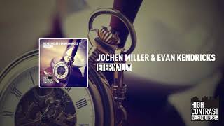 Jochen Miller amp Evan Kendricks  Eternally [upl. by Ohploda]