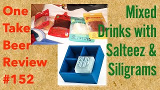 One Take Beer Review 152 Mixed Drinks with Salteez amp Siligrams [upl. by Sirod]