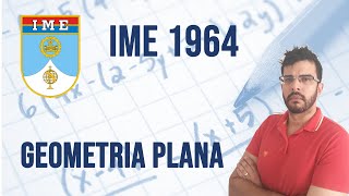 IME 1964  Matemática  Geometria Plana  Solução [upl. by Zoila]