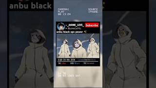 anbu black ops power anime animeedit naruto shorts ytshorts trending amv [upl. by Simonne]