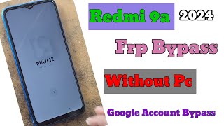 Redmi 9a Frp Bypass Without PC MIUI 125 How to Redmi 9a FRP Google Account Bypass 100Working 2024 [upl. by Lysander]